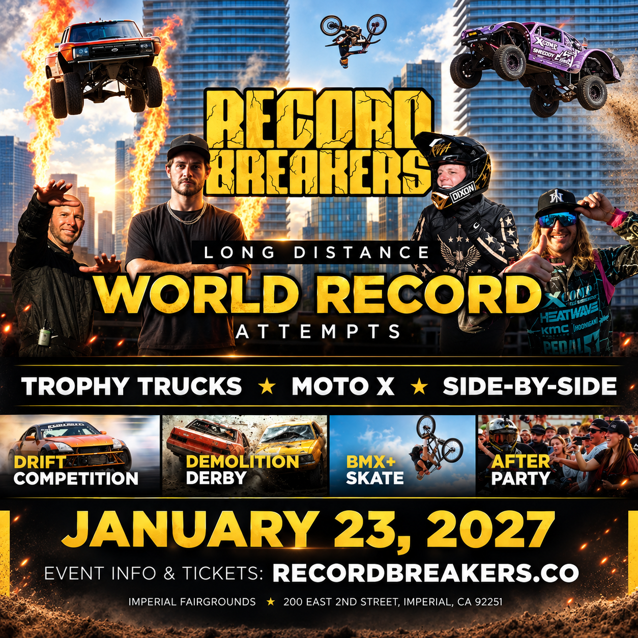 Record Breakers at Imperial Fairgrounds — January 23, 2027. World-record attempts, drift competition, demolition derby, BMX and skate, and after party.